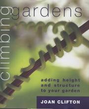 Climbing gardens : adding height and structure to your garden