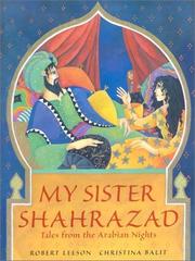 My sister Shahrazad : tales from the Arabian nights