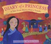Diary of a princess : a tale from Marco Polo's travels