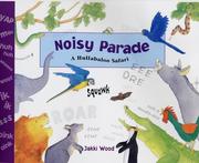 Noisy parade : a hullabaloo safari