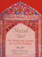 Mazal tov! : the ritual and customs of a Jewish wedding