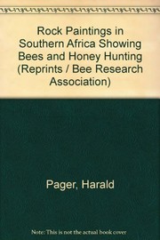 Rock paintings in Southern Africa showing bees and honey hunting by Harald Pager