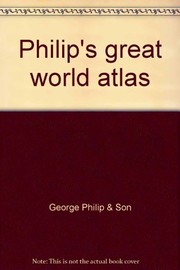 Cover of: Philip's great world atlas