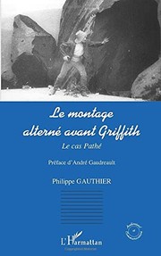 Cover of: Le montage alterné avant Griffith: le cas Pathé