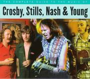 The complete guide to the music of Crosby, Stills, Nash & Young