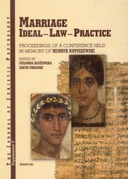 Cover of: Marriage, ideal - law - practice: proceedings of a conference held in memory of Henryk Kupiszewski