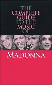 Madonna : the complete guide to her music