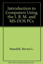 Cover of: Introduction to computers using the IBM and MS-DOS PCs.: includes the following software, WestSoft 1.0, student file disk
