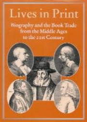 Lives in print : biography and the book trade from the Middle Ages to the 21st century