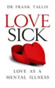 Love sick : love as a mental illness