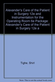 Cover of: Alexander's Care of the Patient in Surgery 12e and Instrumentation for the Operating Room 6e Package