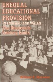 Unequal educational provision in England and Wales : the nineteenth-century roots