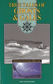 Cover of: True tales of ghosts & gales: mysterious Great Lakes shipwrecks