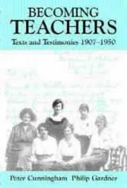 Becoming teachers : texts and testimonies, 1907-1950
