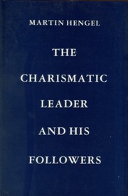 Cover of: The charismatic leader and his followers by Martin Hengel