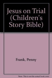 Jesus on trial by Penny Frank