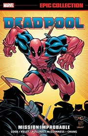 Cover of: Deadpool Epic Collection: Mission Improbable