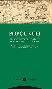 Cover of: Popol Vuh: Relato maya del origen del mundo y de la vida