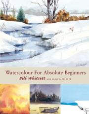 Cover of: Watercolour for absolute beginners by Bill Whitsett