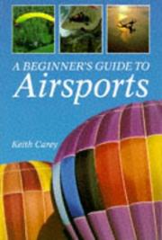 Cover of: A Beginner's Guide to Airsports (Flying & Gliding)