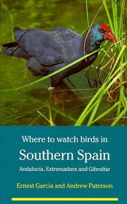 Where to watch birds in Southern Spain : Andalucía, Extramadura and Gibralter