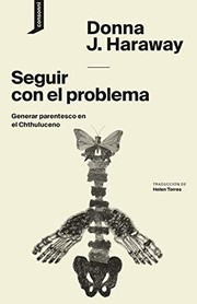 Cover of: Seguir con el problema: Generar parentesco en el Chthuluceno
