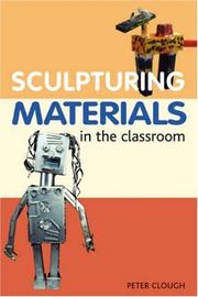 Sculptural materials in the classroom