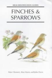 Finches and Sparrows (Helm Identification Guides) by Peter Clement