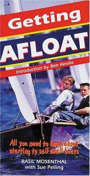 Getting afloat : all you need to know about starting to sail small boats