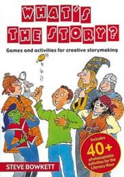 What's the story? : games and activities for creative storymaking