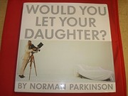 Cover of: Would you let your daughter?