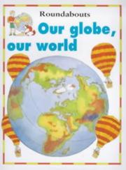 Cover of: Our Globe, Our World (Roundabouts)