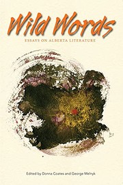 Cover of: Wild words: essays on Alberta literature
