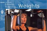 Cover of: Fitness Training with Weights (Know the Game)