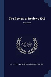 Cover of: Review of Reviews 1912; Volume 05