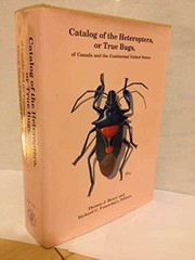 Catalog of the Heteroptera, or true bugs, of Canada and the continental United States by Thomas J. Henry, Richard C. Froeschner