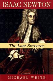 Cover of: Isaac Newton: the last sorcerer