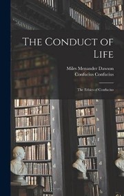 Cover of: Conduct of Life by Miles Menander Dawson, Confucius Confucius