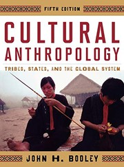 Cover of: Cultural anthropology: tribes, states, and the global system