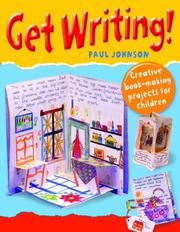 Get writing! : creative book-making projects for children, ages 4-7