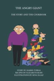 Cover of: The Angry Giant: The Story and the Cookbook