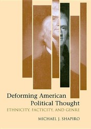 Cover of: Deforming American Political Thought: Ethnicity, Facticity, and Genre