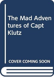 Cover of: The Mad Adventures of Capt Klutz