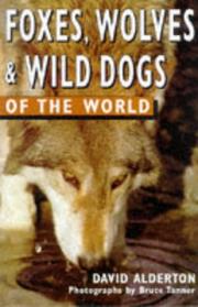 Cover of: Foxes, wolves, and wild dogs of the world