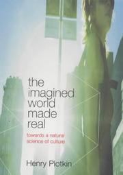 The imagined world made real : towards a natural science of culture