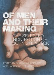 Of men and their making : the selected non-fiction of John Steinbeck