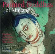 Cover of: Painted Buddhas of Xinjiang: hidden treasures from the Silk Road