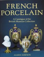 Cover of: French Porcelain: A Catalogue of the British Museum Collection