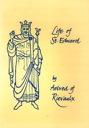 Cover of: The life of Saint Edward, king and confessor