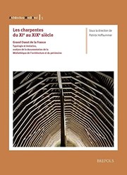 Les charpentes du XIe au XIXe siécle by Patrick Hoffsummer, Rachel Touzé, François Calame